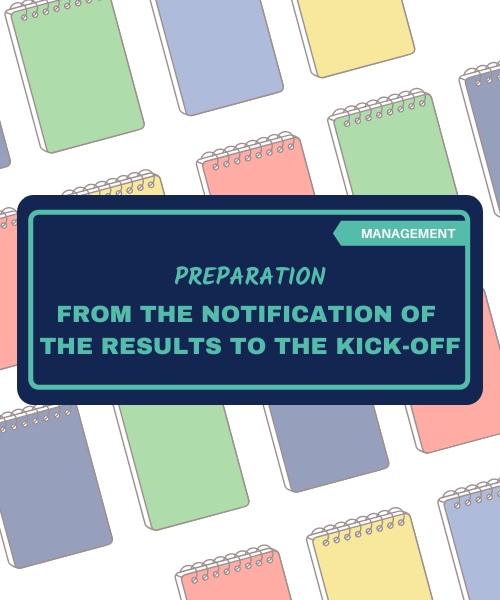 Management - Preparation: from the notification of the results to the kick-off <br> Code: MAN-NOT<br> Fees: free of charge